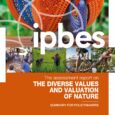 IPBES, Bonn, Germany More than 50 methods and approaches exist to make visible the diverse values of nature The way nature is valued in political and economic decisions is both […]