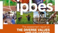 IPBES, Bonn, Germany More than 50 methods and approaches exist to make visible the diverse values of nature The way nature is valued in political and economic decisions is both […]